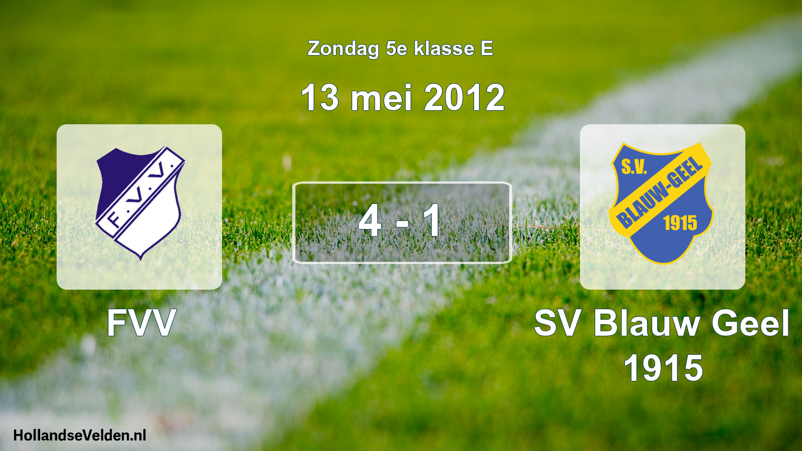 Total number of matches played: FVV - SV Blauw Geel 1915 4 - 1 (13 May 2012)