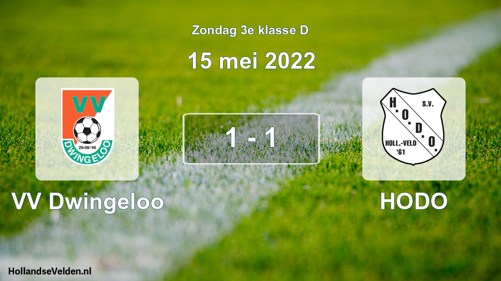 Total number of matches played: VV Dwingeloo - HODO 1 - 1 (15 May 2022)