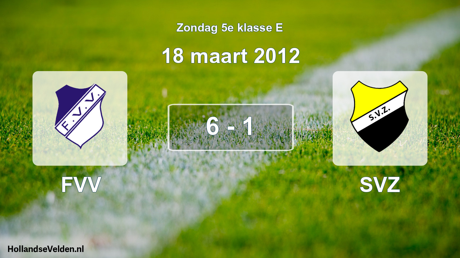 Total number of matches played: FVV - SVZ 6 - 1 (18 March 2012)