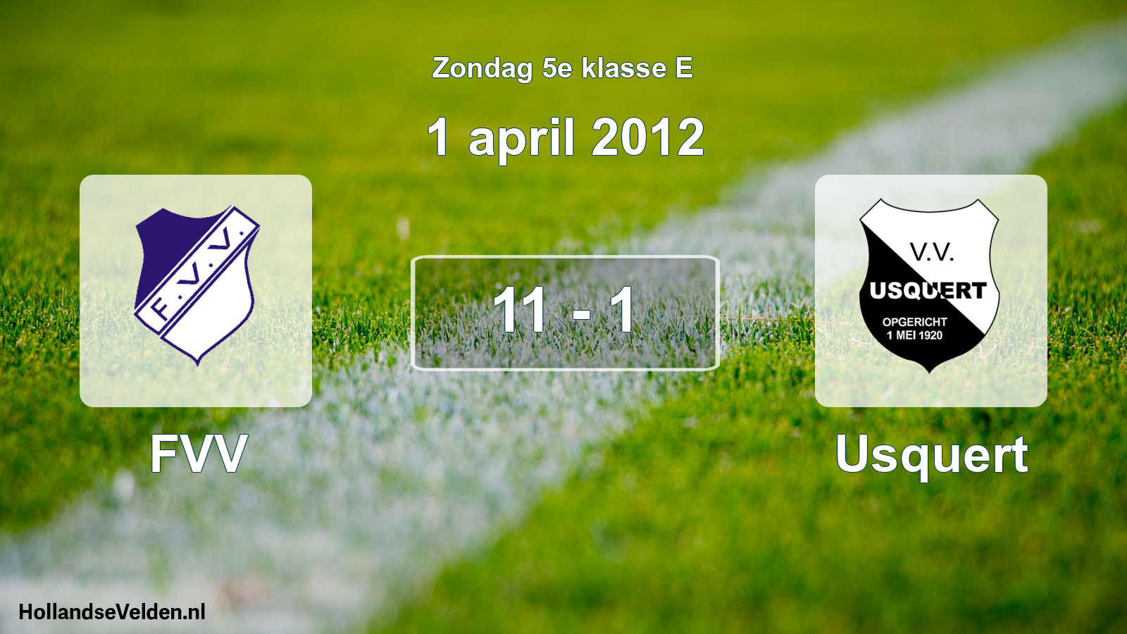 Total number of matches played: FVV - Usquert 11 - 1 (1 April 2012)