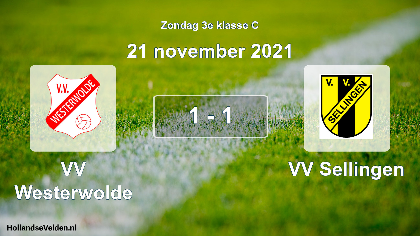 Total number of matches played: VV Westerwolde - VV Sellingen 1 - 1 (21 November 2021)
