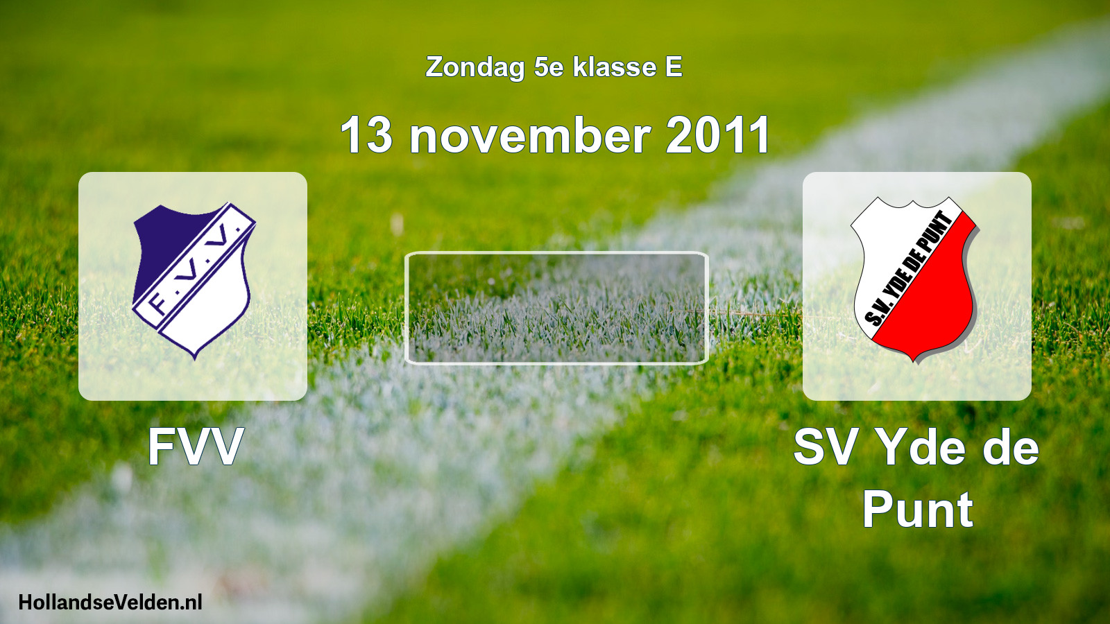Scheduled Match: FVV - SV Yde de Punt (13 November 2011)