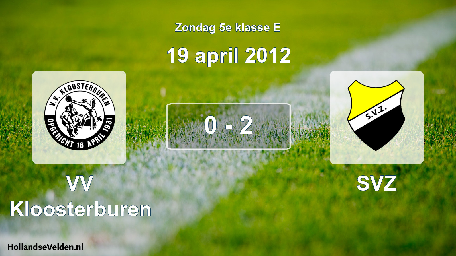 Total number of matches played: VV Kloosterburen - SVZ 0 - 2 (19 April 2012)