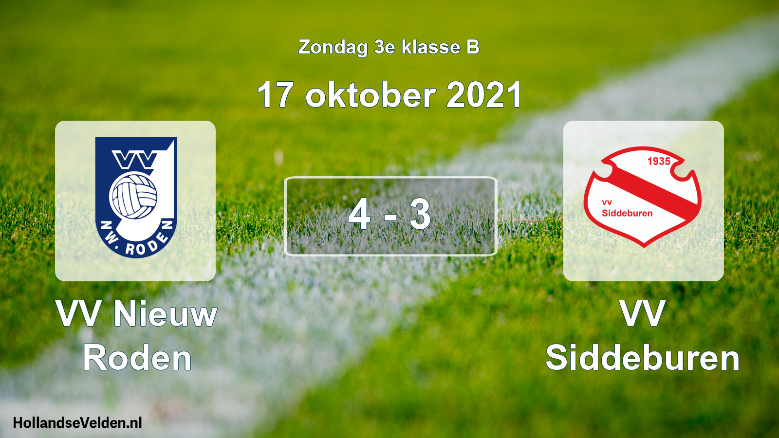 Total number of matches played: VV Nieuw Roden - VV Siddeburen 4 - 3 (17 October 2021)