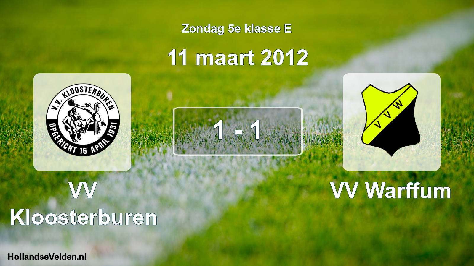 Total number of matches played: VV Kloosterburen - VV Warffum 1 - 1 (11 March 2012)