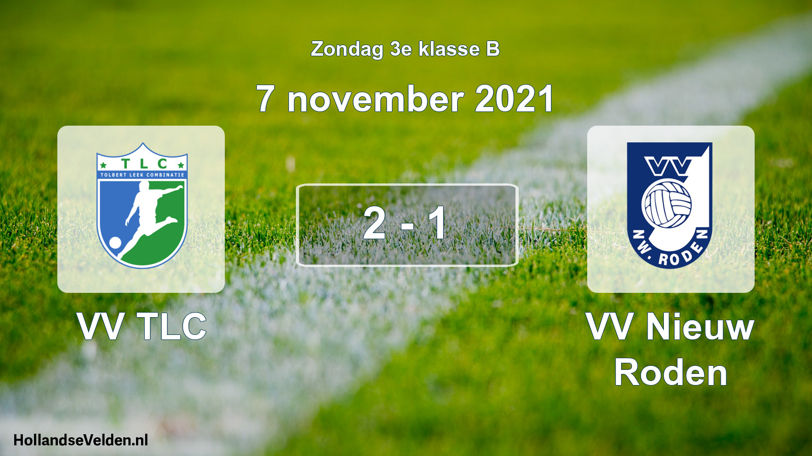 Total number of matches played: VV TLC - VV Nieuw Roden 2 - 1 (7 November 2021)