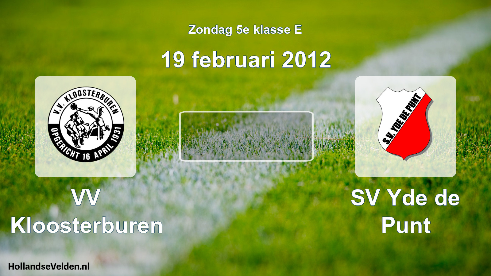 Scheduled Match: VV Kloosterburen - SV Yde de Punt (19 February 2012)