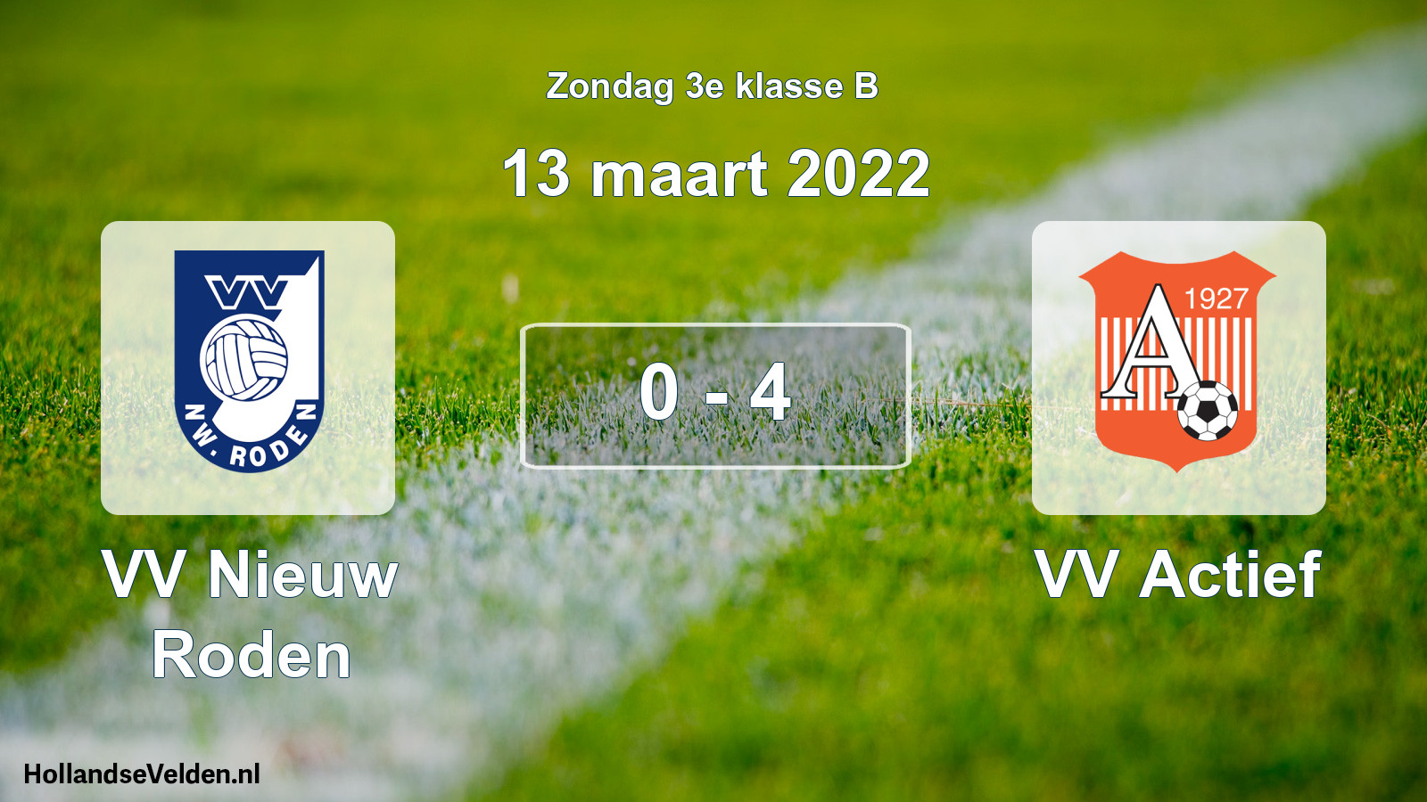 Total number of matches played: VV Nieuw Roden - VV Actief 0 - 4 (13 March 2022)