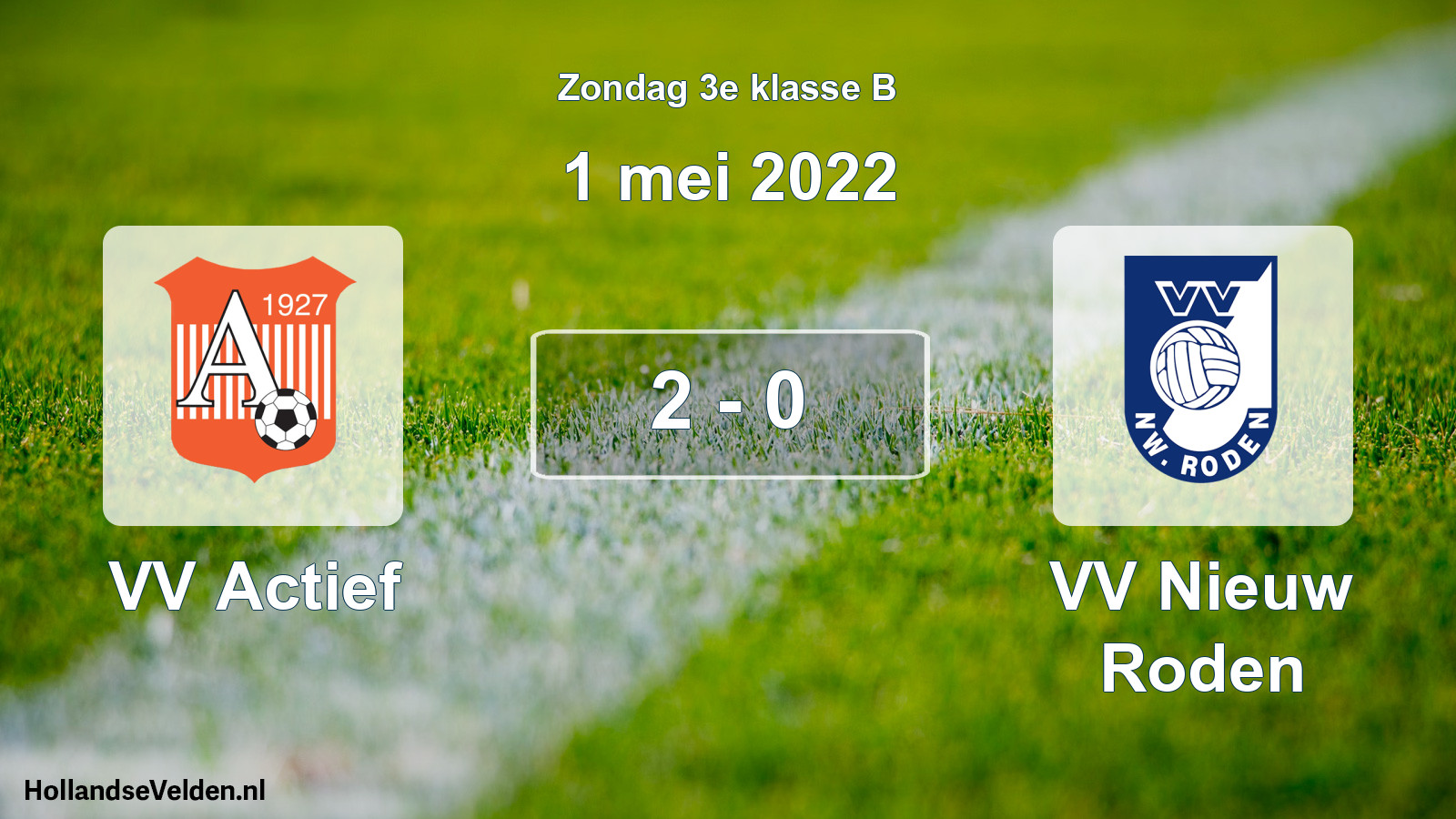 Total number of matches played: VV Actief - VV Nieuw Roden 2 - 0 (1 May 2022)