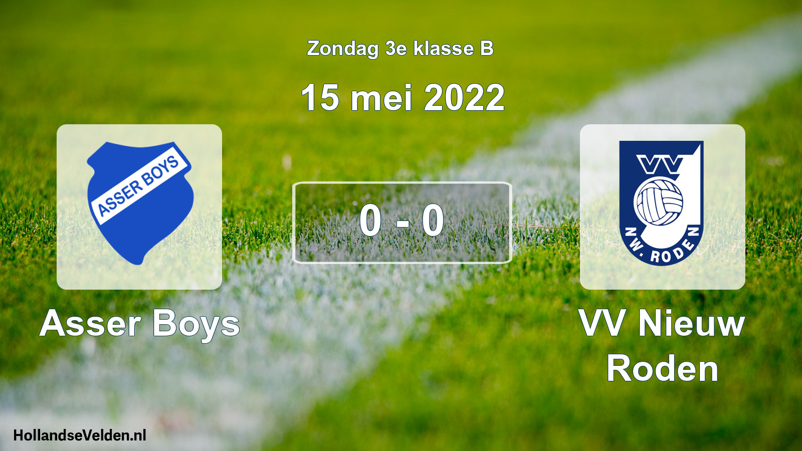 Total number of matches played: Asser Boys - VV Nieuw Roden 0 - 0 (15 May 2022)