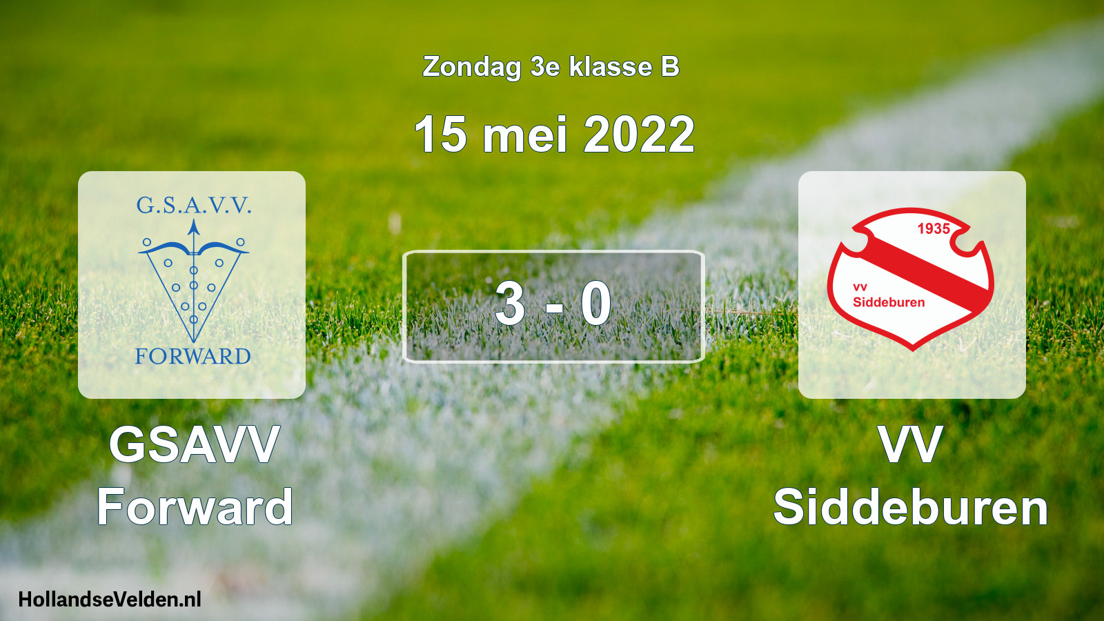 Total number of matches played: GSAVV Forward - VV Siddeburen 3 - 0 (15 May 2022)