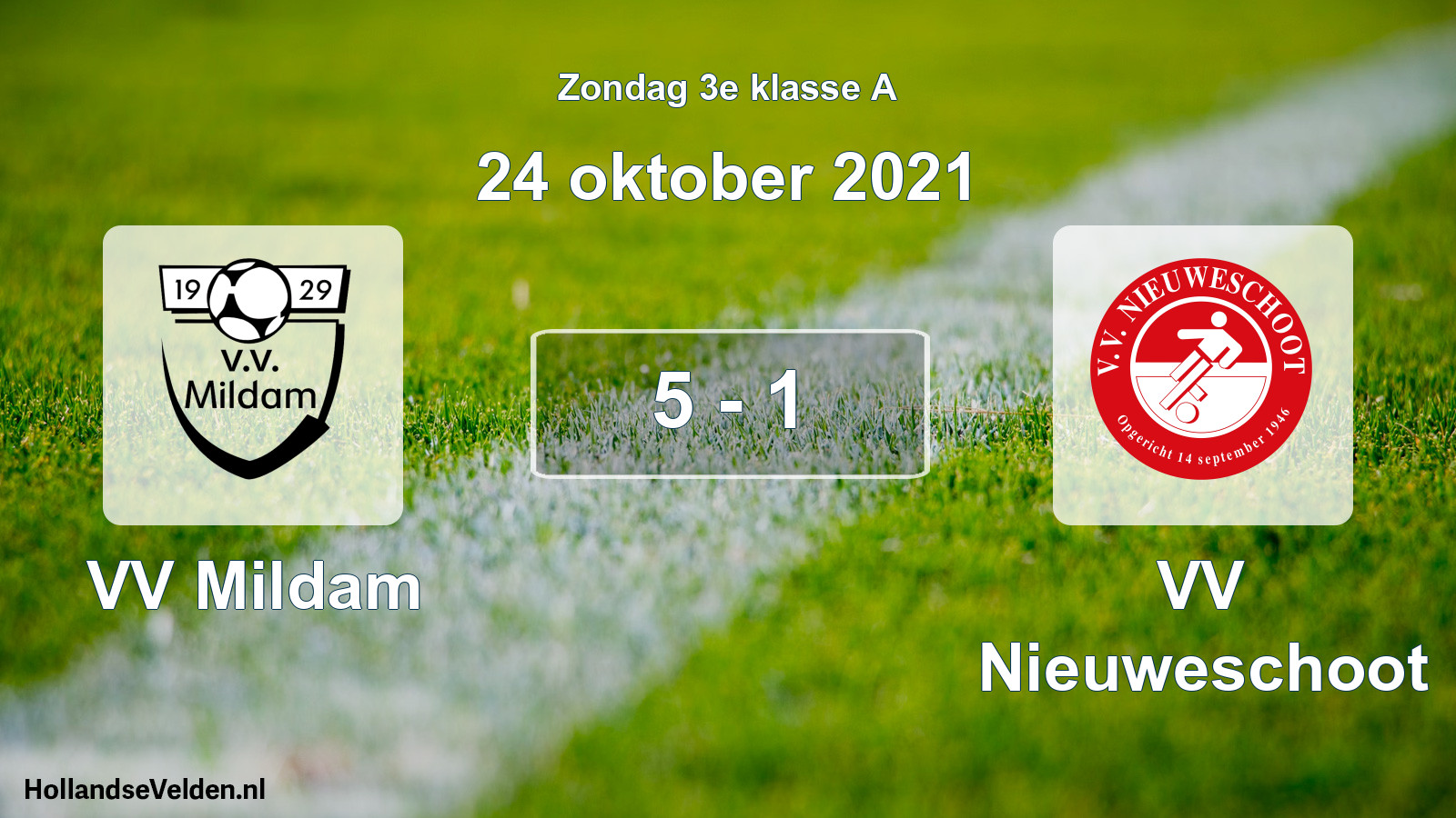 Total number of matches played: VV Mildam - VV Nieuweschoot 5 - 1 (24 October 2021)