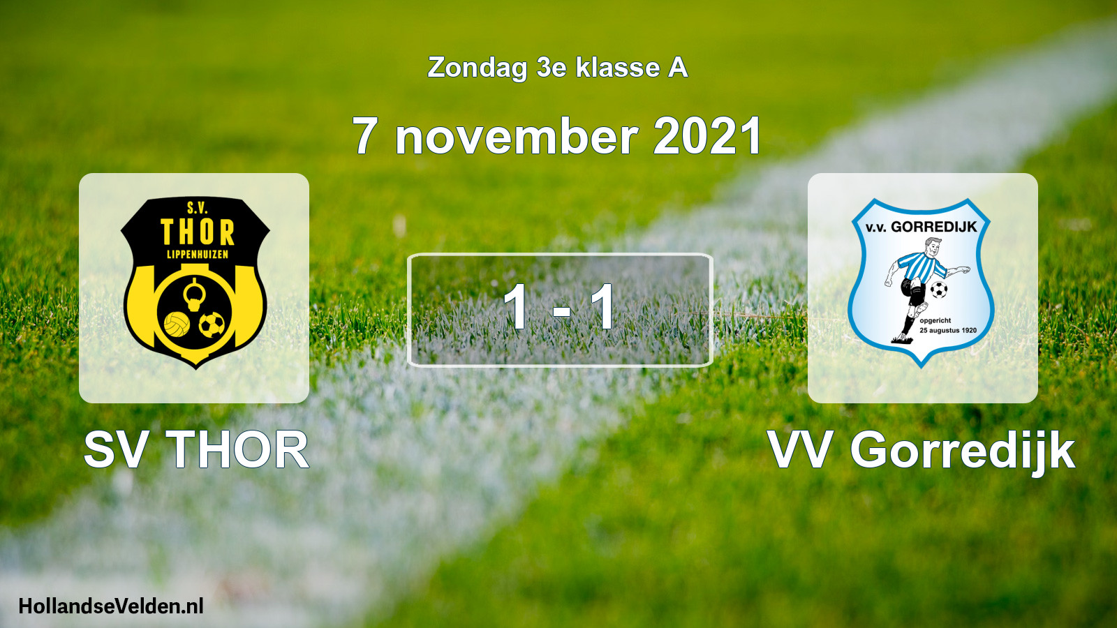 Total number of matches played: SV THOR - VV Gorredijk 1 - 1 (7 November 2021)
