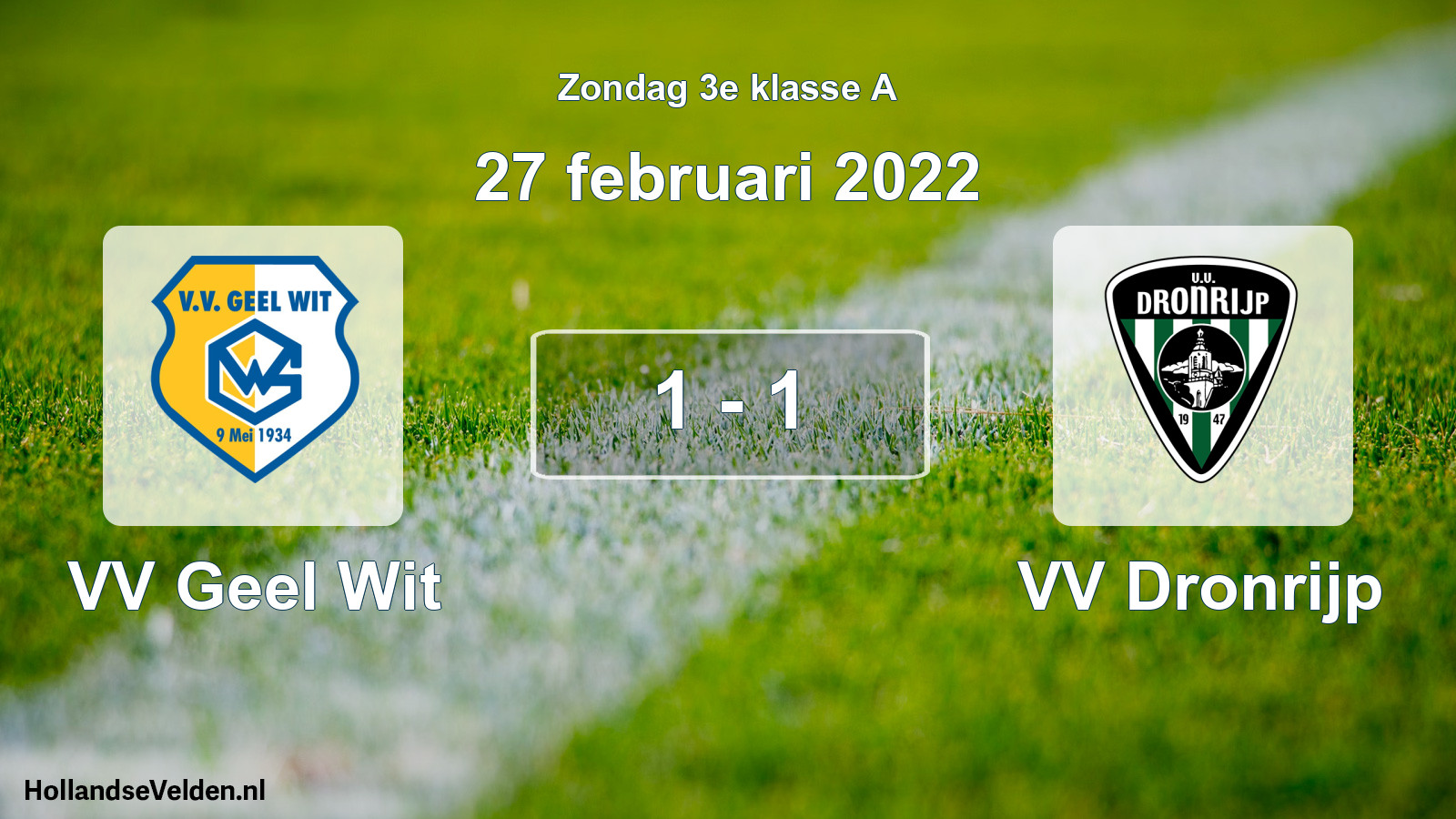 Total number of matches played: VV Geel Wit - VV Dronrijp 1 - 1 (27 February 2022)