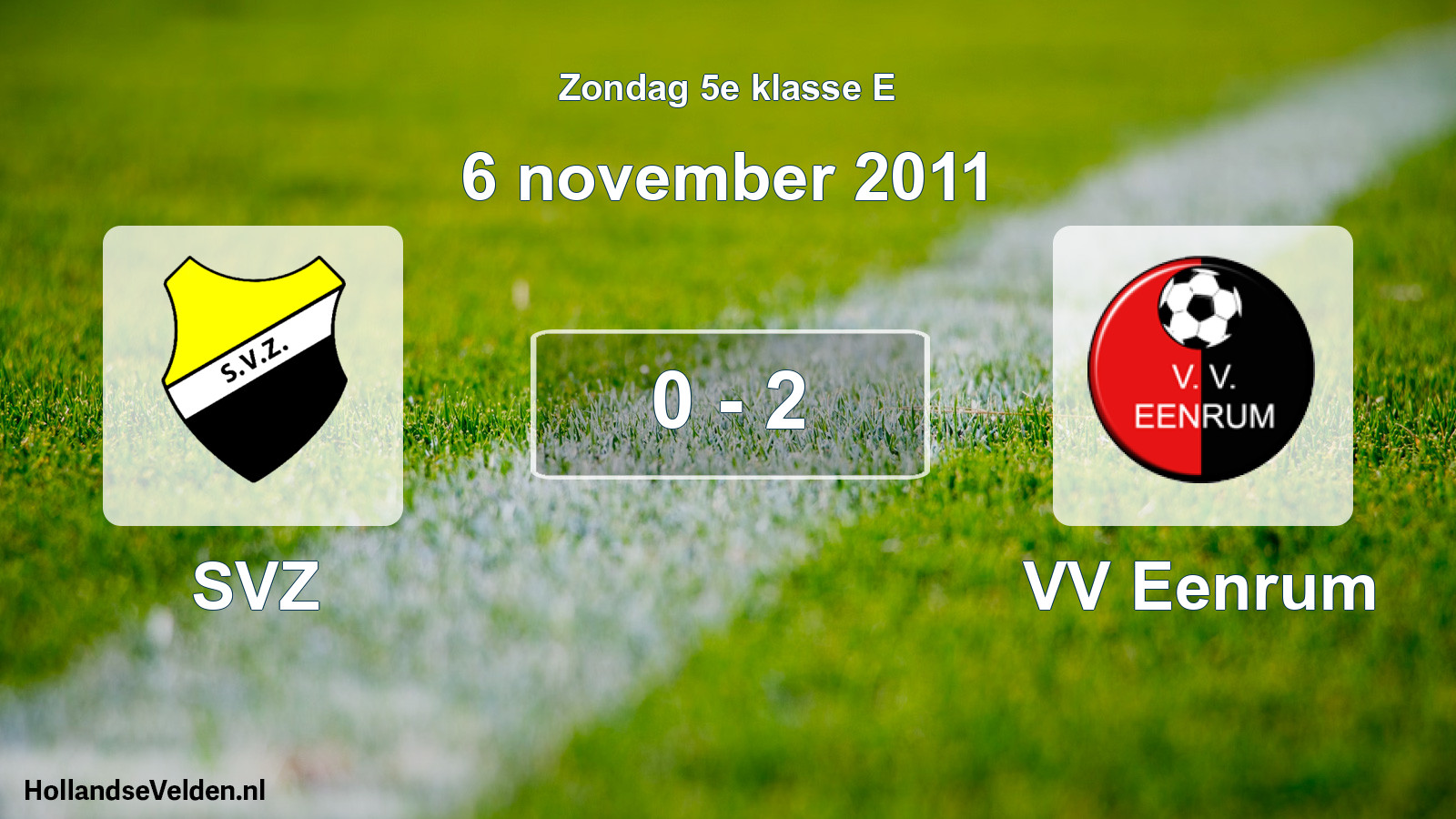 Total number of matches played: SVZ - VV Eenrum 0 - 2 (6 November 2011)