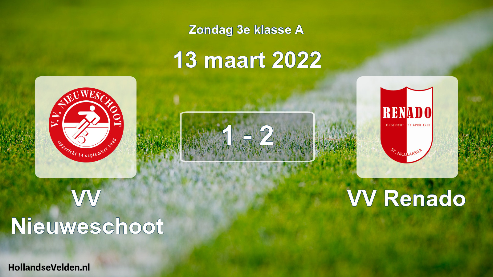Total number of matches played: VV Nieuweschoot - VV Renado 1 - 2 (13 March 2022)