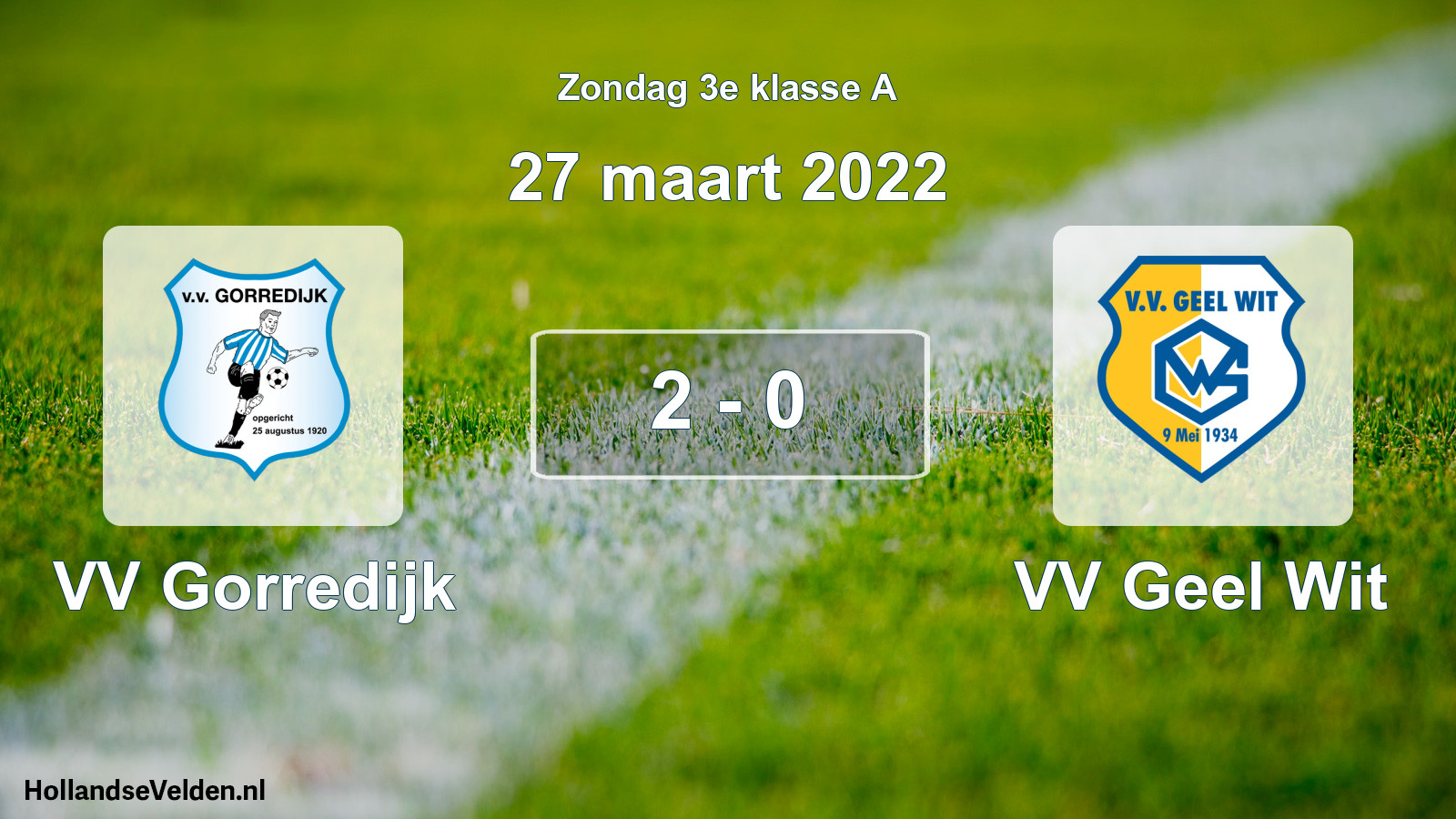 Total number of matches played: VV Gorredijk - VV Geel Wit 2 - 0 (27 March 2022)