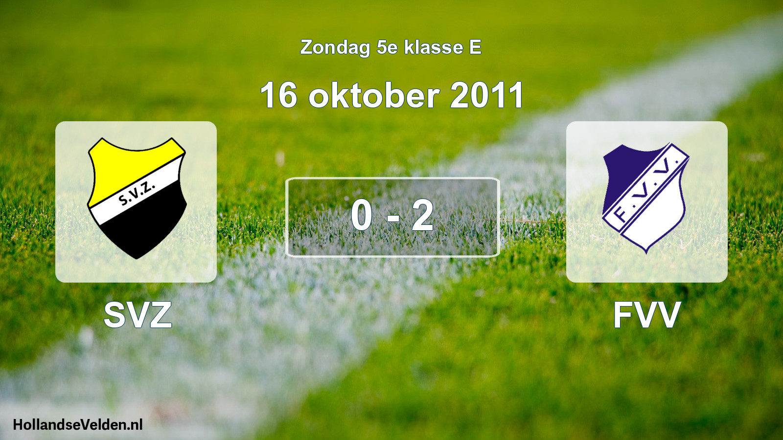 Total number of matches played: SVZ - FVV 0 - 2 (16 October 2011)