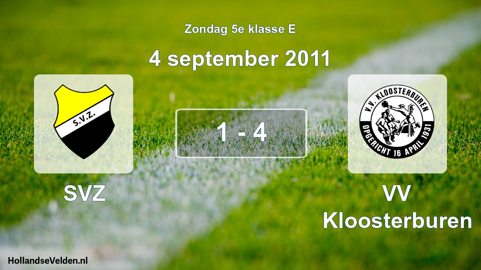Total number of matches played: SVZ - VV Kloosterburen 1 - 4 (4 September 2011)