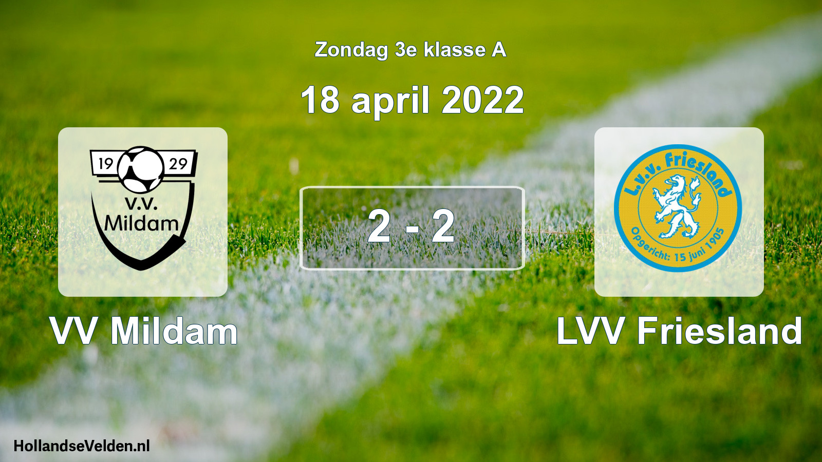 Total number of matches played: VV Mildam - LVV Friesland 2 - 2 (18 April 2022)