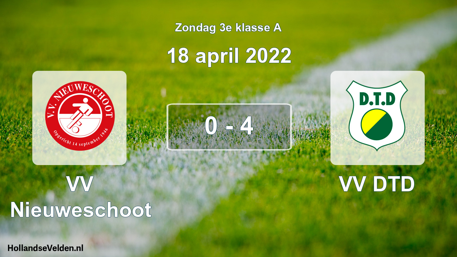 Total number of matches played: VV Nieuweschoot - VV DTD 0 - 4 (18 April 2022)