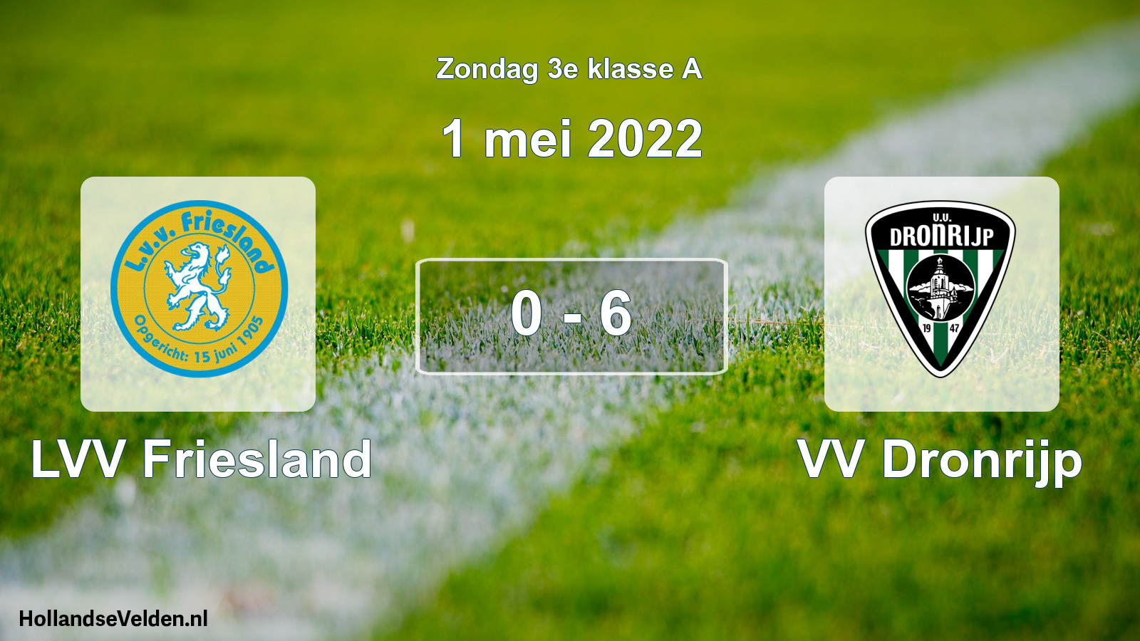 Total number of matches played: LVV Friesland - VV Dronrijp 0 - 6 (1 May 2022)