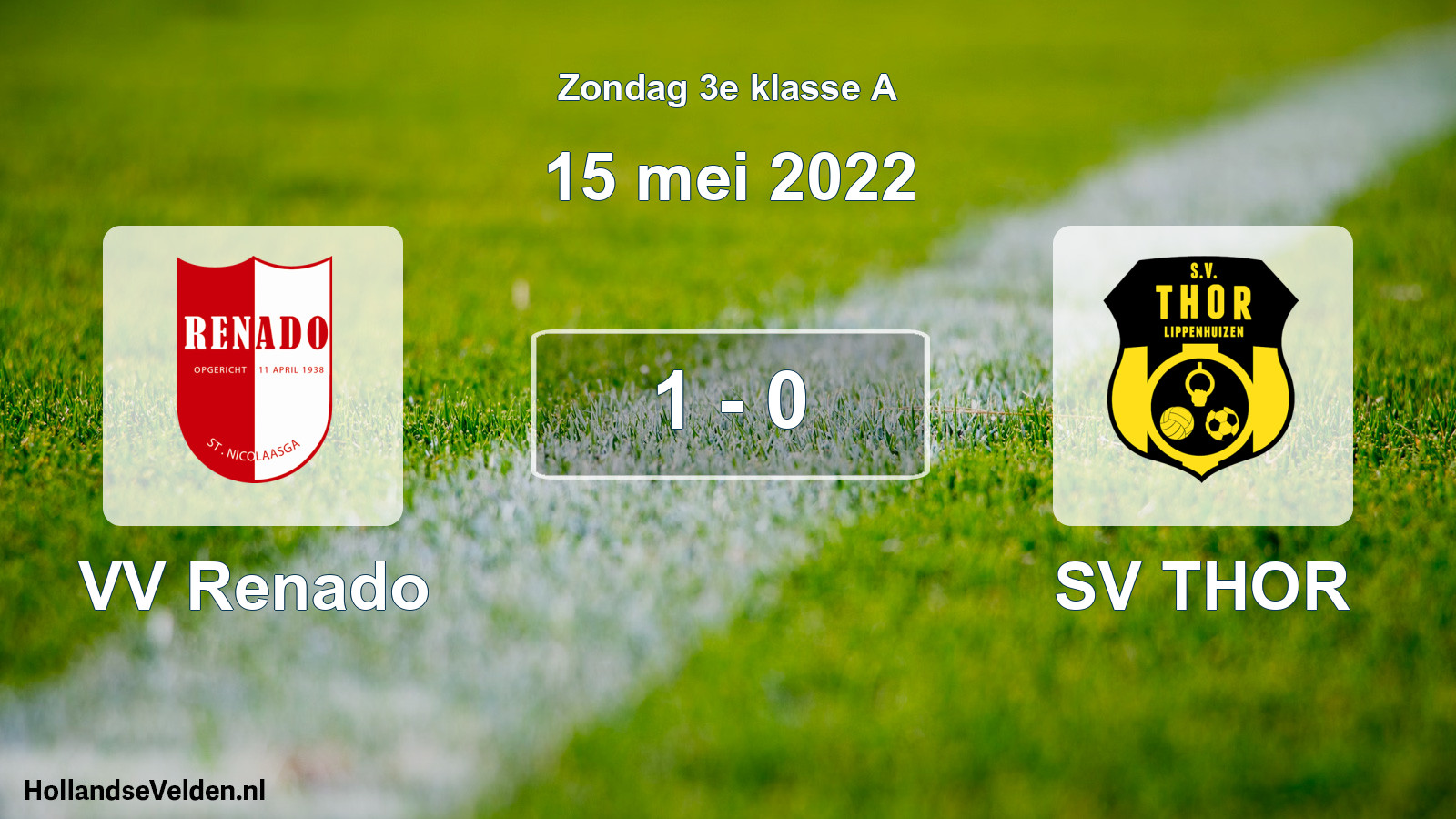 Total number of matches played: VV Renado - SV THOR 1 - 0 (15 May 2022)