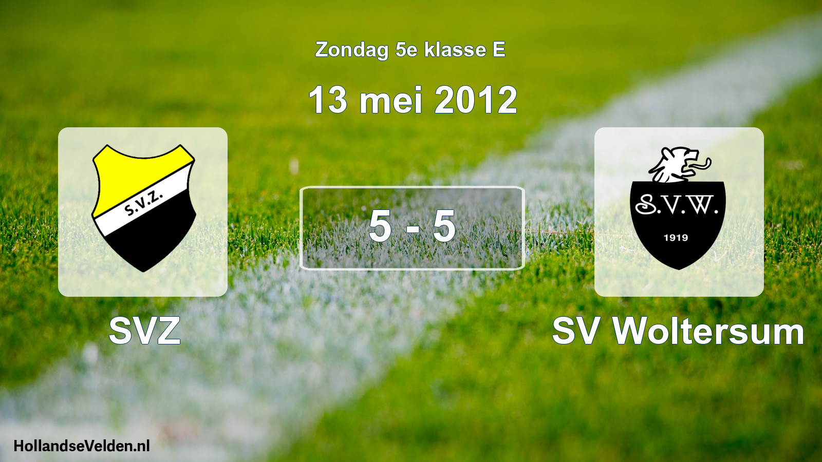 Total number of matches played: SVZ - SV Woltersum 5 - 5 (13 May 2012)