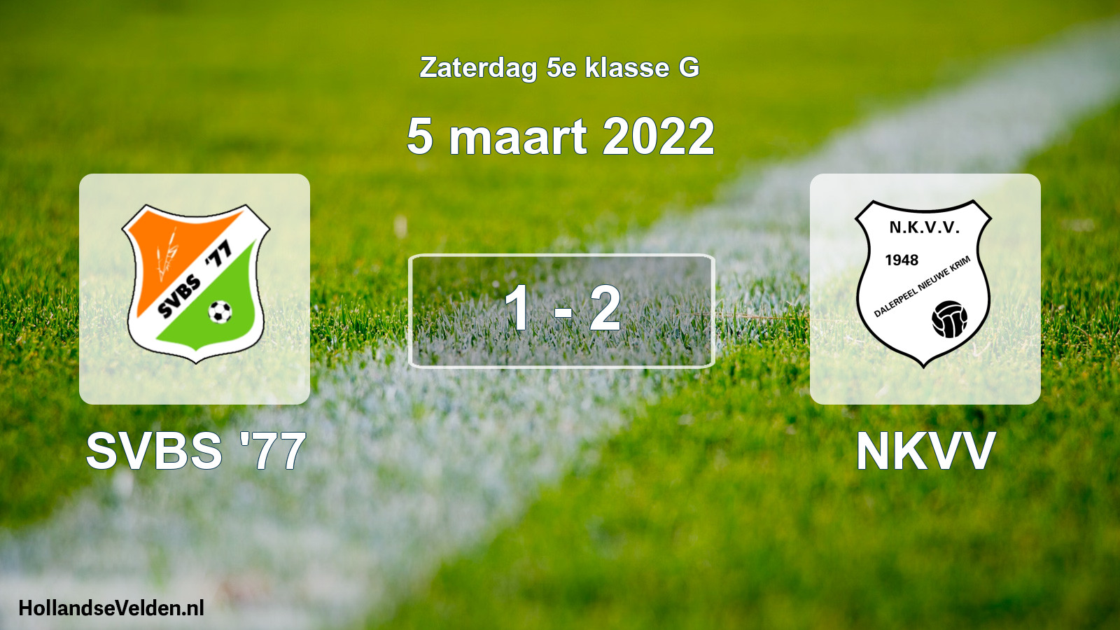 Total number of matches played: SVBS '77 - NKVV 1 - 2 (5 March 2022)
