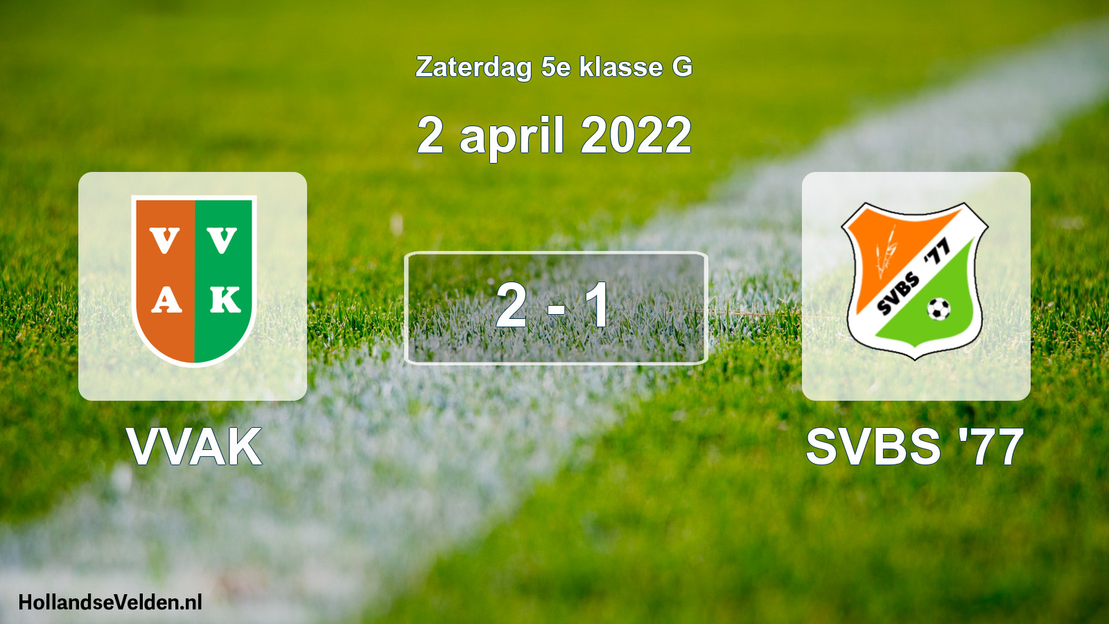 Total number of matches played: VVAK - SVBS '77 2 - 1 (2 April 2022)