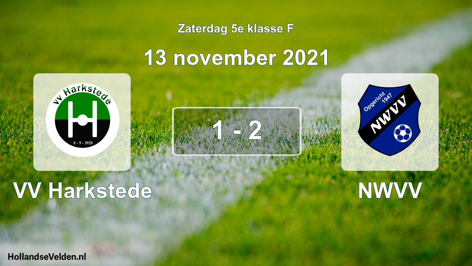 Total number of matches played: VV Harkstede - NWVV 1 - 2 (13 November 2021)