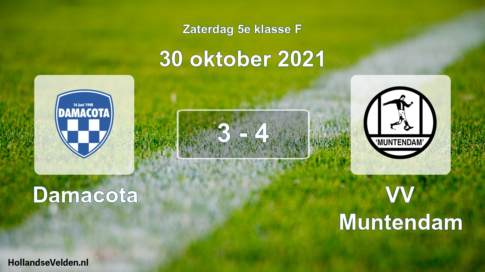 Total number of matches played: Damacota - VV Muntendam 3 - 4 (30 October 2021)