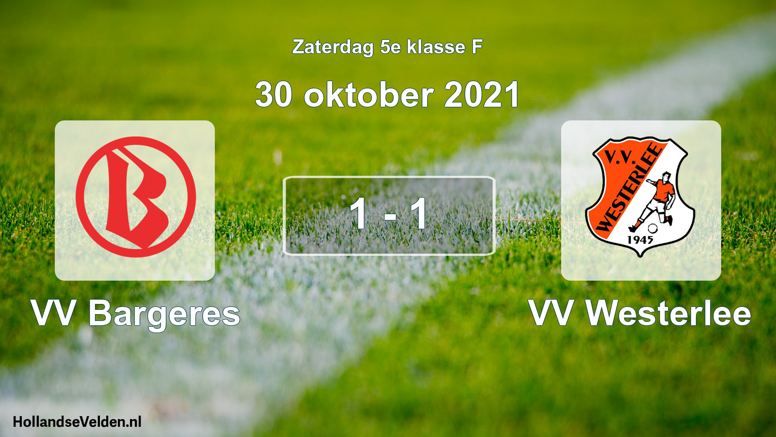 Total number of matches played: VV Bargeres - VV Westerlee 1 - 1 (30 October 2021)