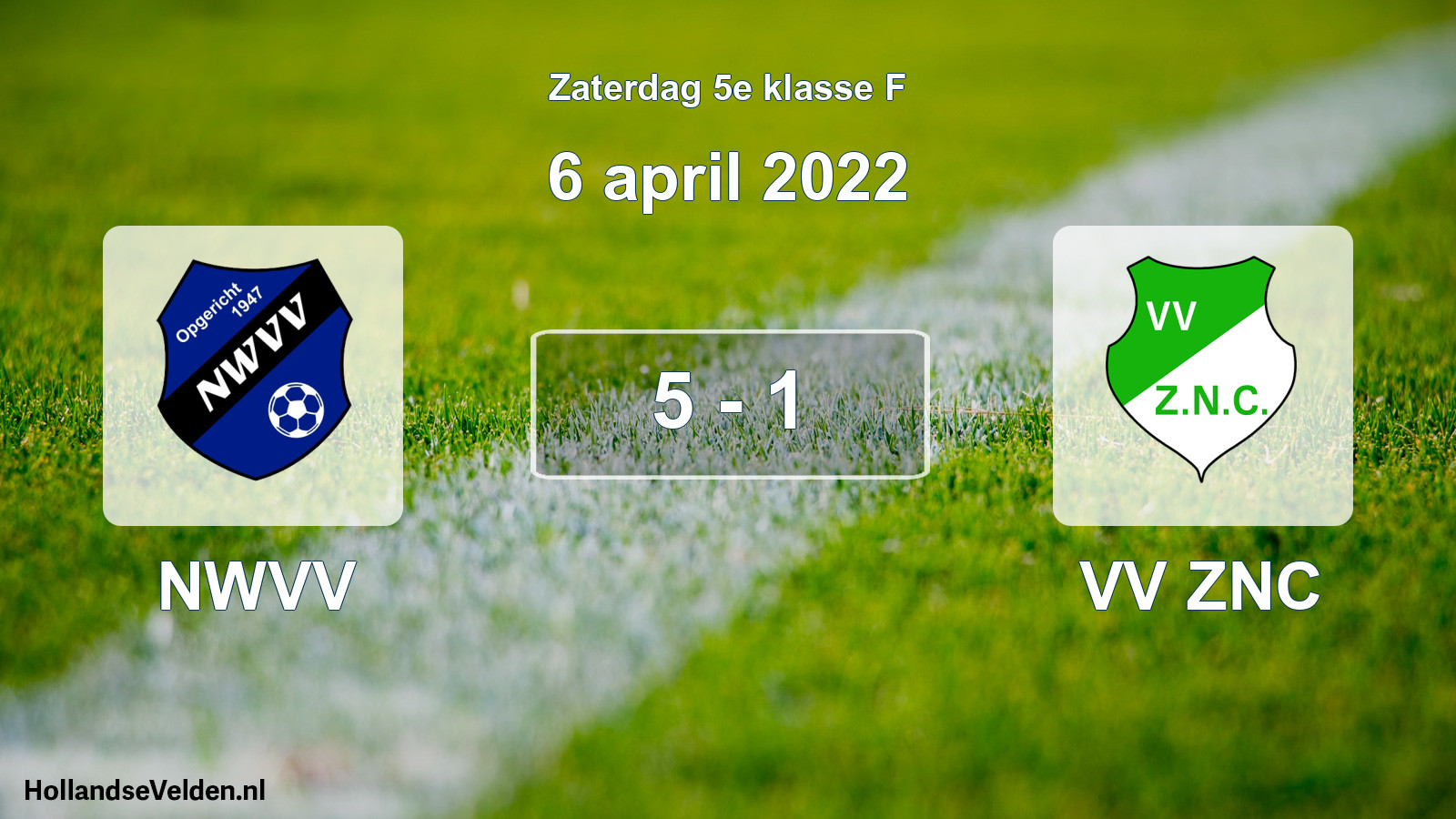 Total number of matches played: NWVV - VV ZNC 5 - 1 (6 April 2022)
