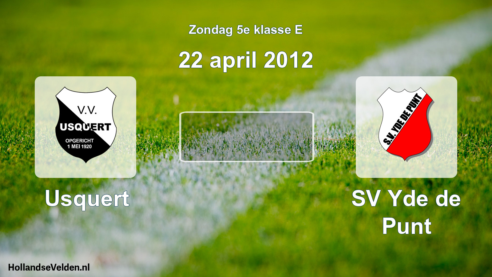 Scheduled Match: Usquert - SV Yde de Punt (22 April 2012)