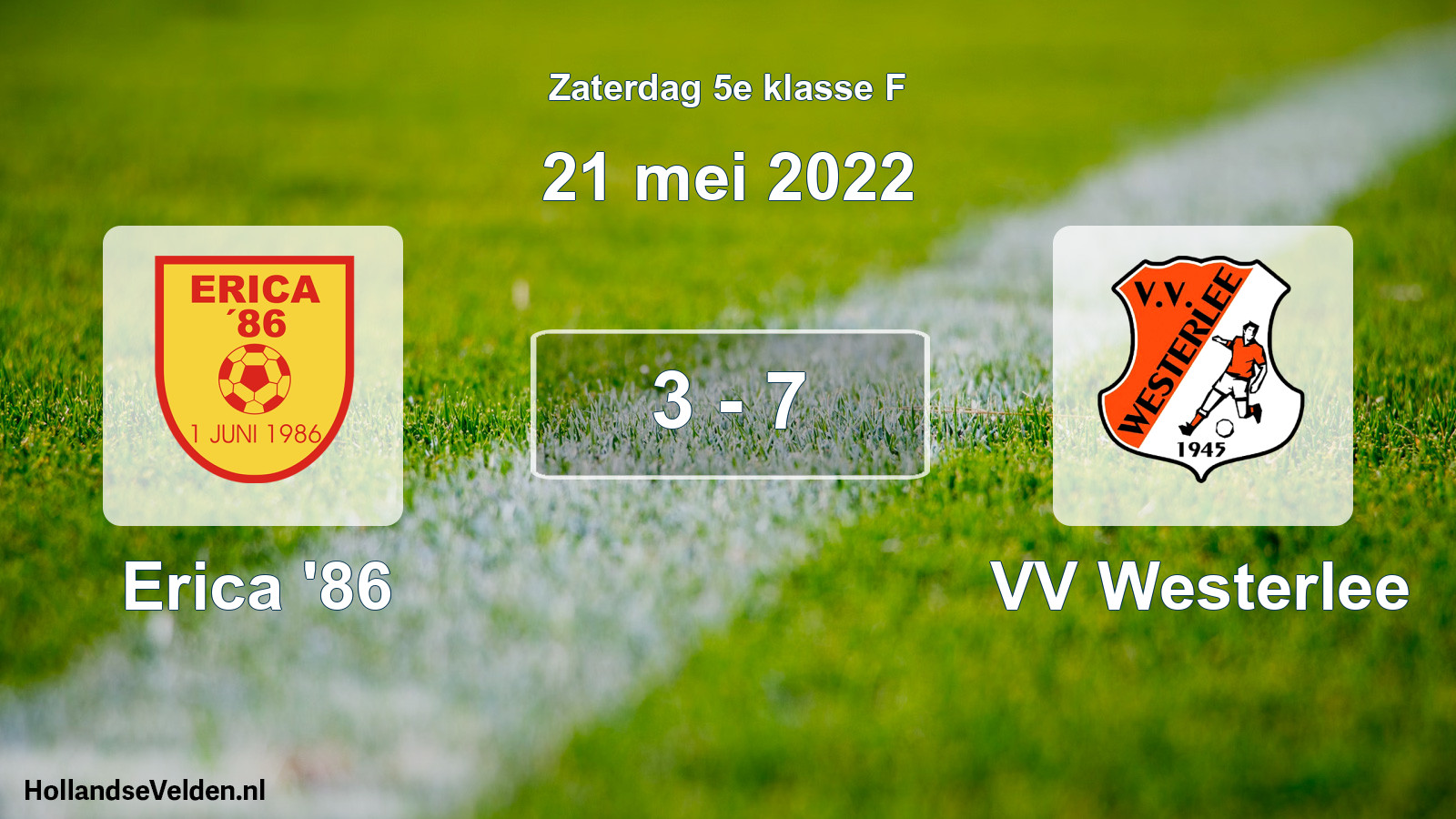 Total number of matches played: Erica '86 - VV Westerlee 3 - 7 (21 May 2022)