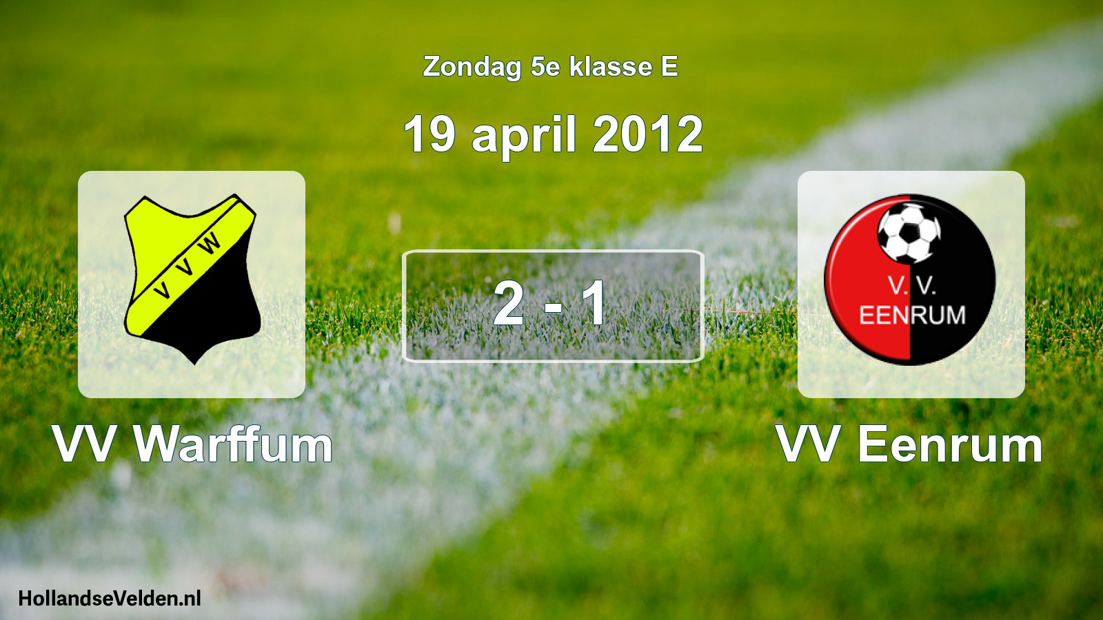 Total number of matches played: VV Warffum - VV Eenrum 2 - 1 (19 April 2012)
