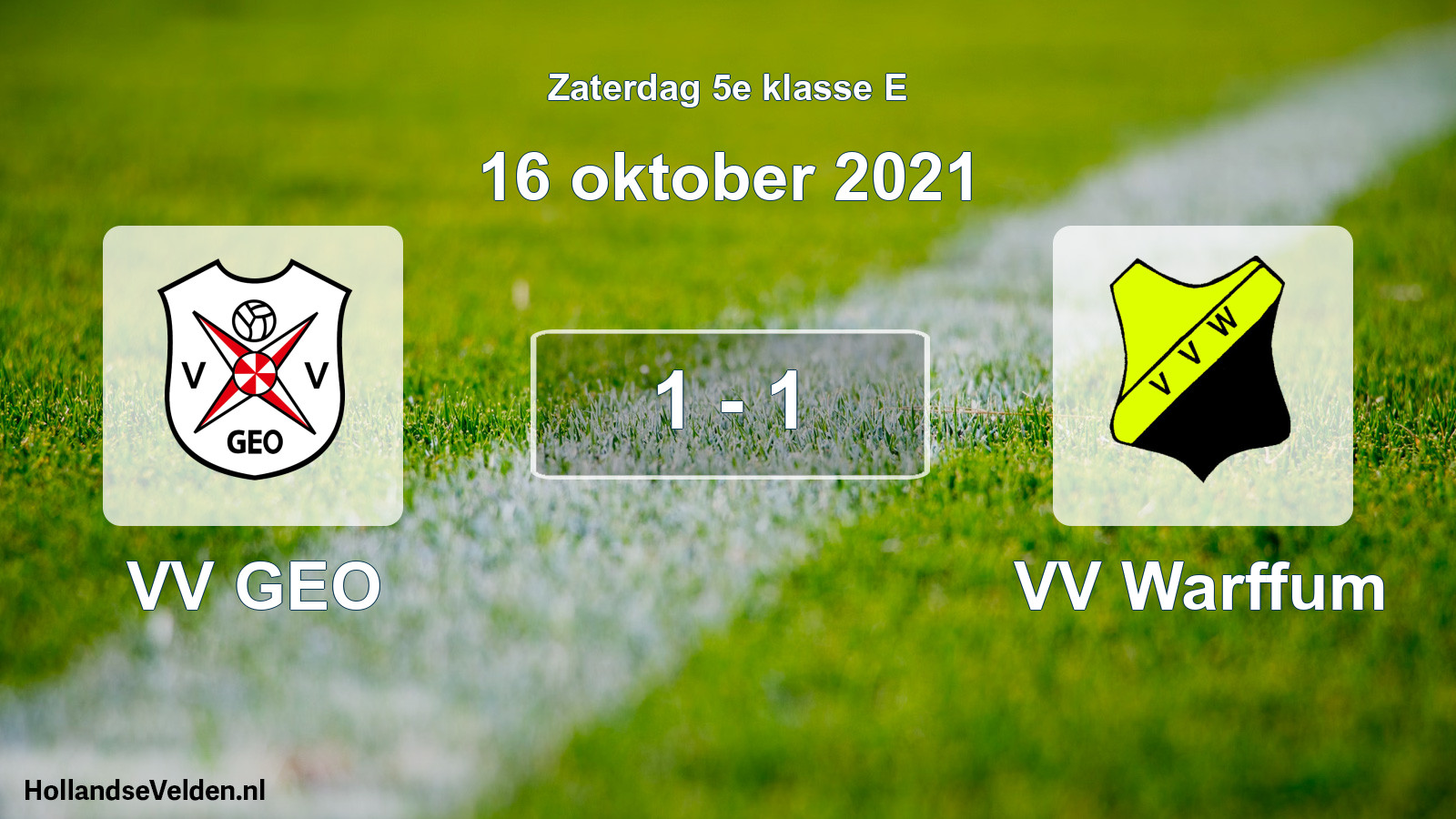 Total number of matches played: VV GEO - VV Warffum 1 - 1 (16 October 2021)