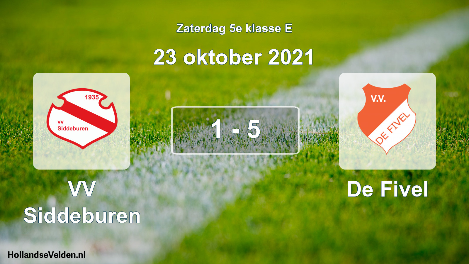 Total number of matches played: VV Siddeburen - De Fivel 1 - 5 (23 October 2021)