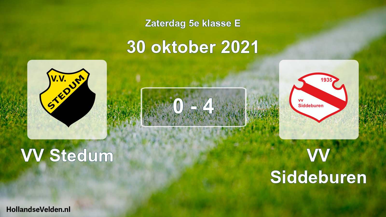 Total number of matches played: VV Stedum - VV Siddeburen 0 - 4 (30 October 2021)