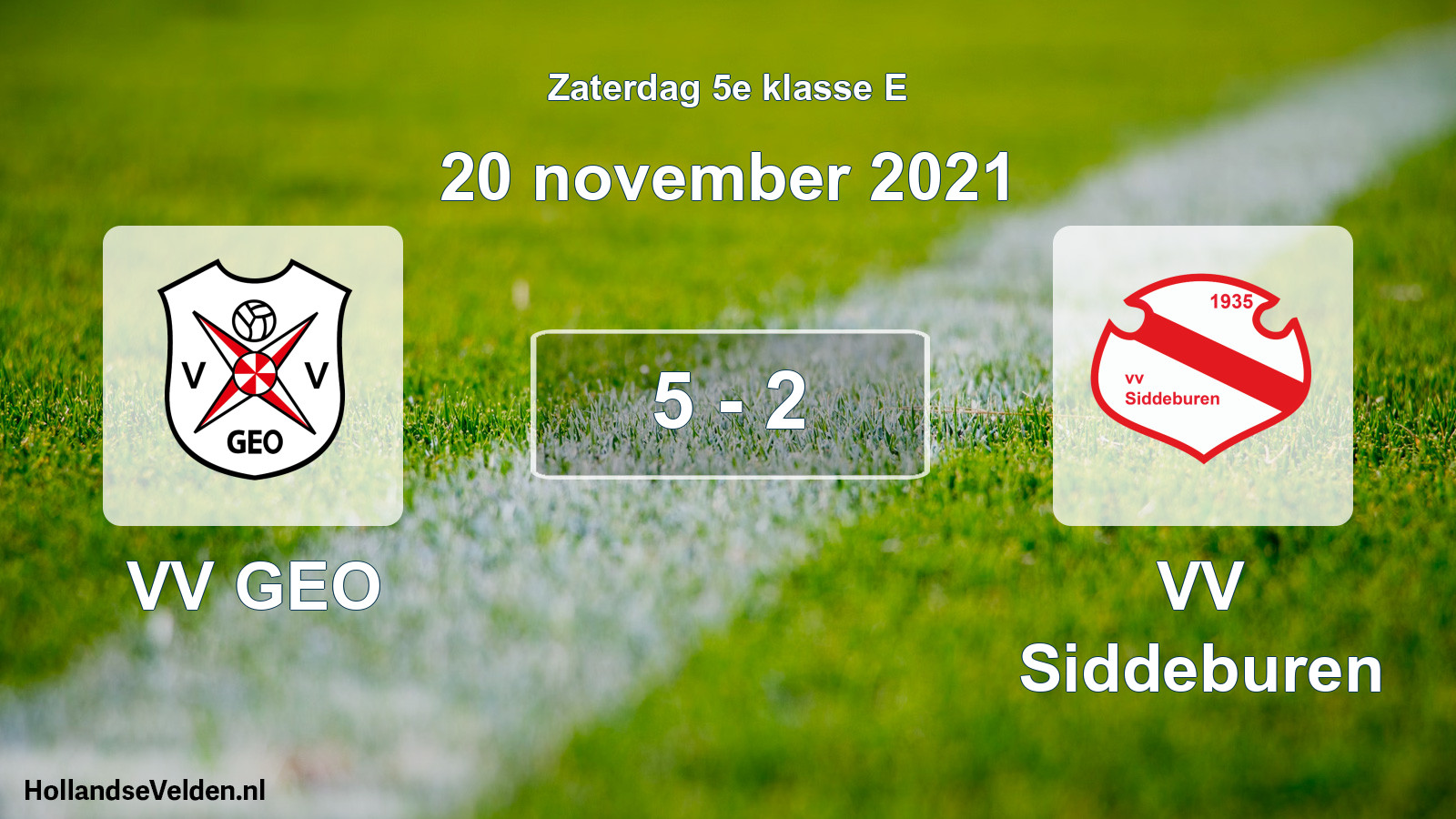 Total number of matches played: VV GEO - VV Siddeburen 5 - 2 (20 November 2021)