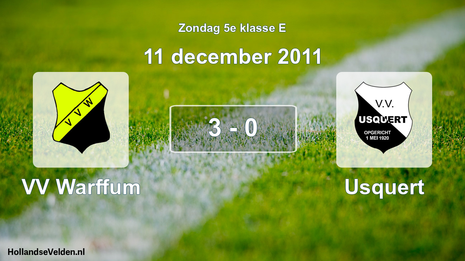 Total number of matches played: VV Warffum - Usquert 3 - 0 (11 December 2011)