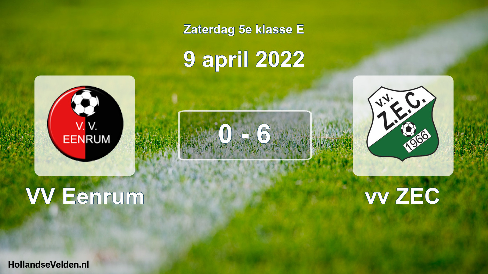 Total number of matches played: VV Eenrum - vv ZEC 0 - 6 (9 April 2022)