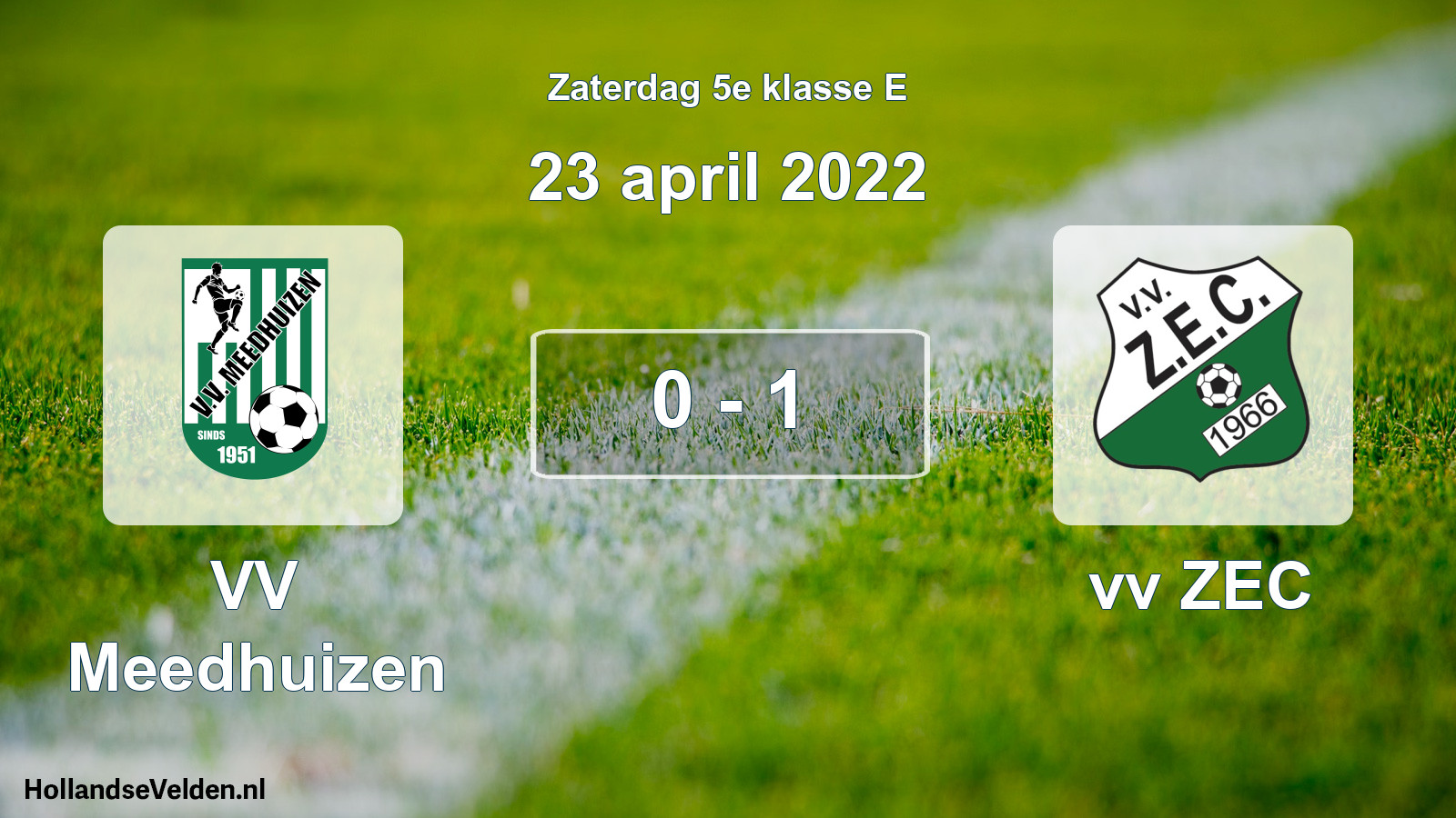 Total number of matches played: VV Meedhuizen - vv ZEC 0 - 1 (23 April 2022)