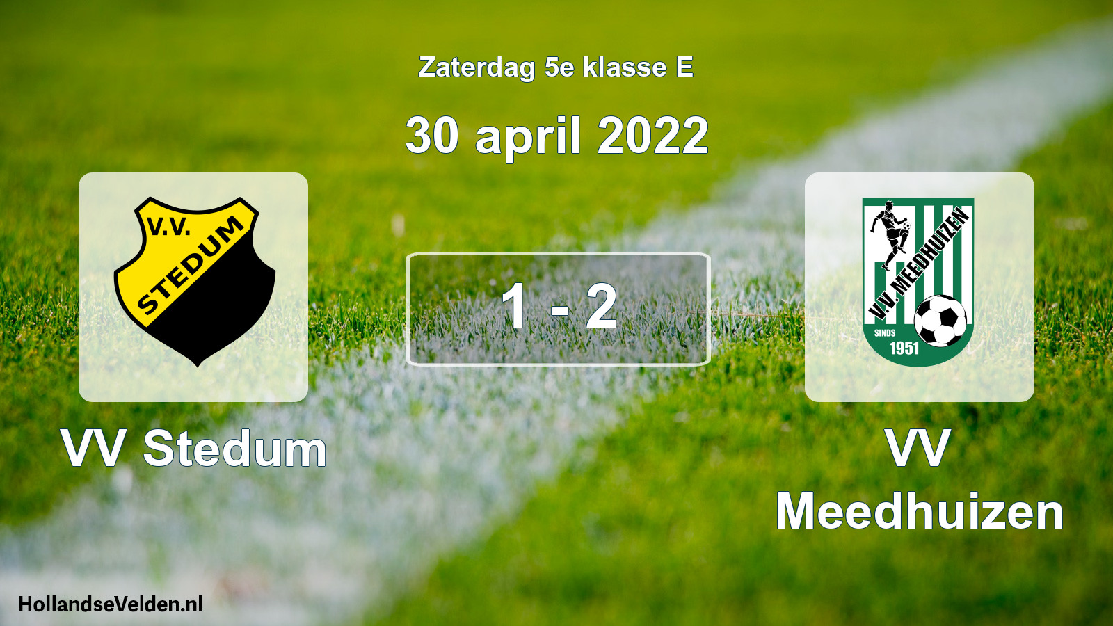 Total number of matches played: VV Stedum - VV Meedhuizen 1 - 2 (30 April 2022)