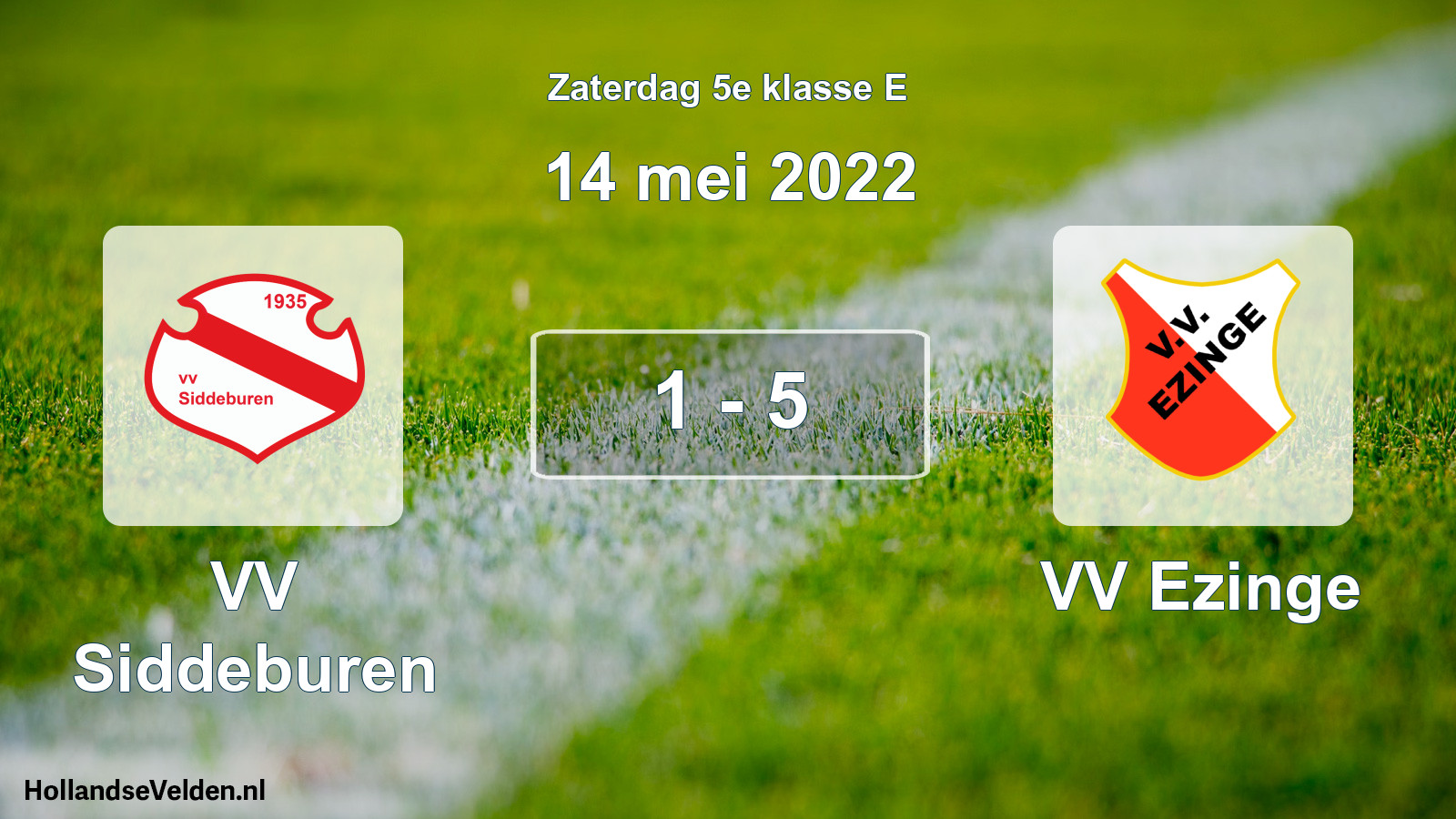 Total number of matches played: VV Siddeburen - VV Ezinge 1 - 5 (14 May 2022)