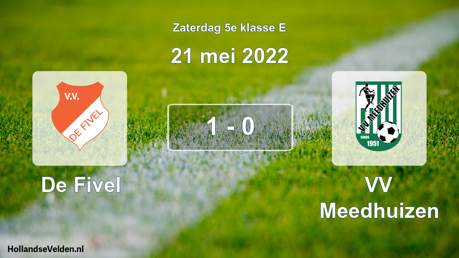 Total number of matches played: De Fivel - VV Meedhuizen 1 - 0 (21 May 2022)