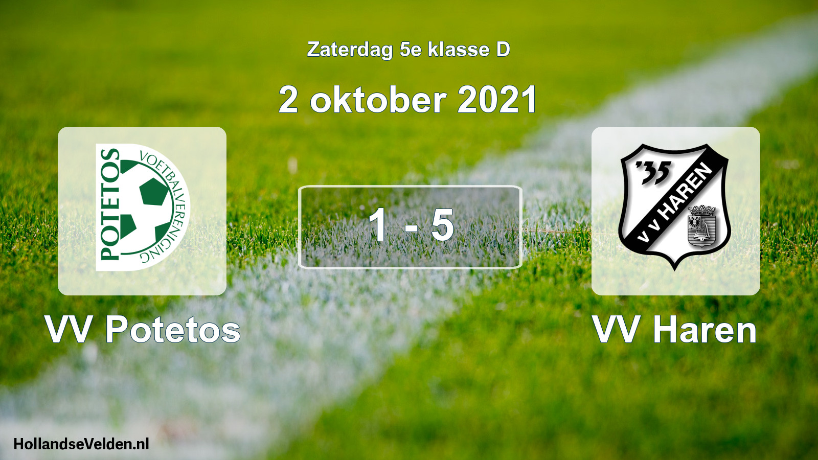 Total number of matches played: VV Potetos - VV Haren 1 - 5 (2 October 2021)