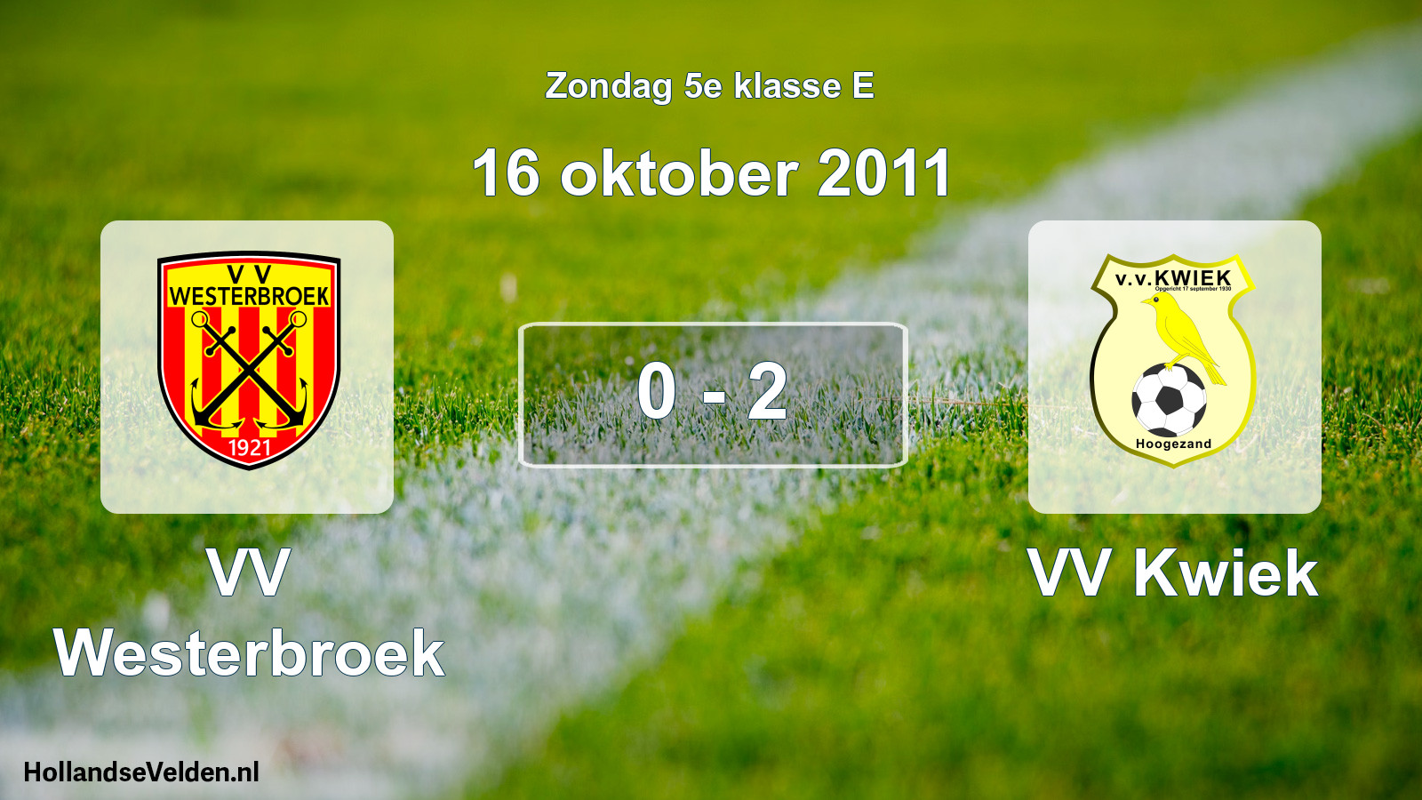 Total number of matches played: VV Westerbroek - VV Kwiek 0 - 2 (16 October 2011)