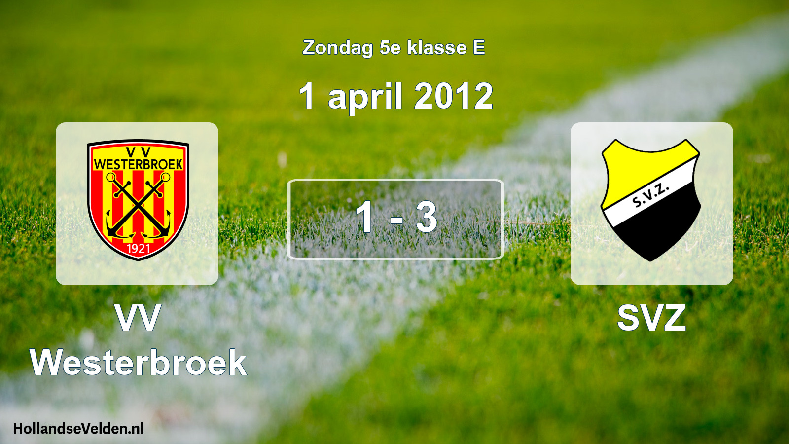 Total number of matches played: VV Westerbroek - SVZ 1 - 3 (1 April 2012)
